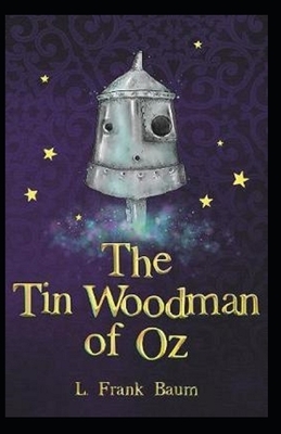 The Tin Woodman of Oz Annotated by L. Frank Baum