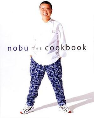 Nobu: The Cookbook by Nobuyuki Matsuhisa