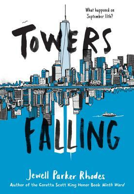 Towers Falling by Jewell Parker Rhodes