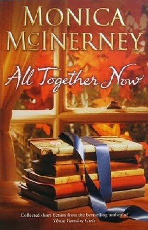 All Together Now by Monica McInerney