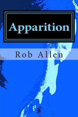 Apparition by Rob Allen