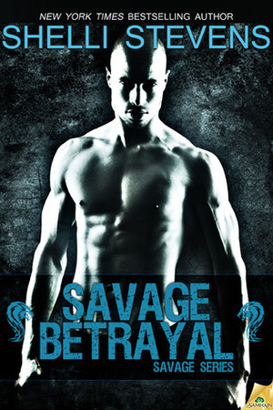 Savage Betrayal by Shelli Stevens