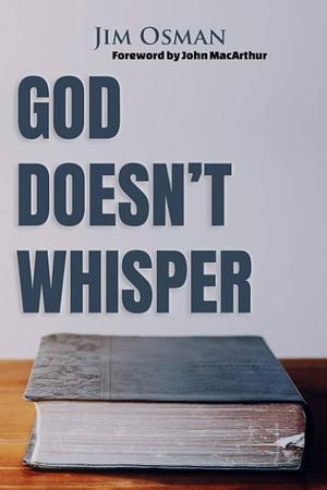 God Doesn't Whisper by Jim Osman