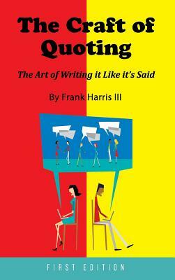 The Craft of Quoting by Frank Harris III
