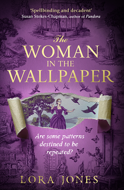 The Woman in the Wallpaper by Lora Jones