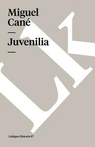 Juvenilia by Miguel Cane