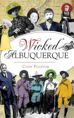 Wicked Albuquerque by Cody Polston