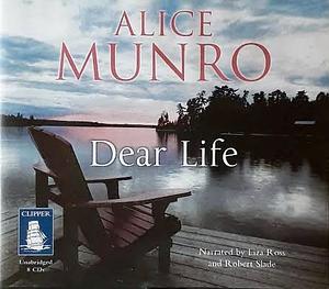 Dear Life by Alice Munro