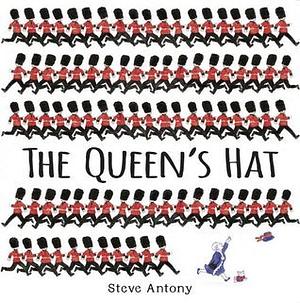 The Queen's Hat by Steve Antony