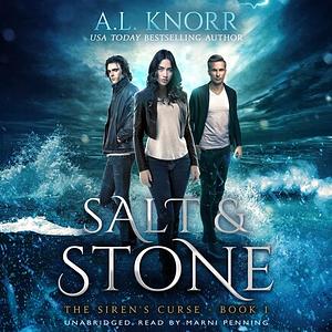 Salt & Stone - The Siren's curse book 1 by A.L. Knorr