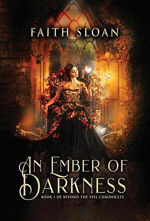 An Ember of Darkness  by Faith Sloane