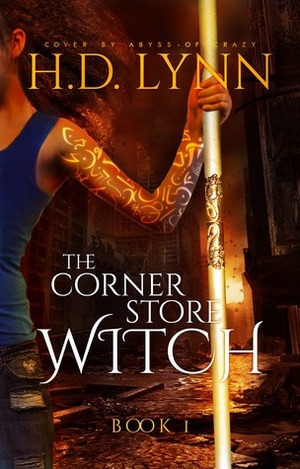 The Corner Store Witch by H.D. Lynn