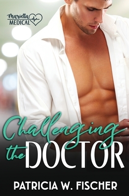 Challenging the Doctor by Patricia W. Fischer