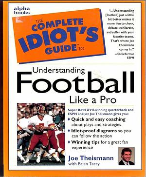 Understanding Football Like a Pro by Brian Tarcy, Joe Theismann