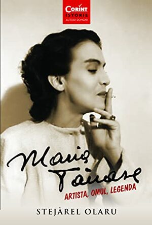 Maria Tănase. Artista, omul, legenda by Stejarel Olaru