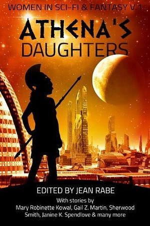 Athena's Daughters, vol. 1: Women in Science Fiction and Fantasy by Tricia Barr, Cleolinda Jones, Tanya Spackman, Alma Alexander, Jean Rabe, Vicki Johnson-Steger, Gail Z. Martin, Danielle Ackley-McPhail, Tera Fulbright, Sherwood Smith, Maggie Allen, Nisi Shawl, Jennifer Brozek, Cynthia Ward, Janine K. Spendlove, Kelly Swails, D.L. Stever, Conley Lyons, Mary Robinette Kowal, C.A. Verstraete, Jean Marie Ward