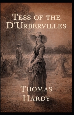 Tess of the d'Urbervilles Annotated by Thomas Hardy