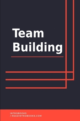 Team Building by Introbooks