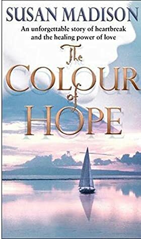 The Colour of Hope by Susan Madison