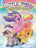 Little Pony Drawing Book: How to Draw and Create Magical Friends by Lindsay Cibos