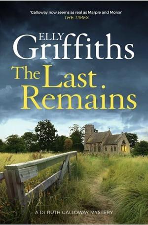 The Last Remains by Elly Griffiths
