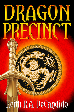 Dragon Precinct by Keith R.A. DeCandido
