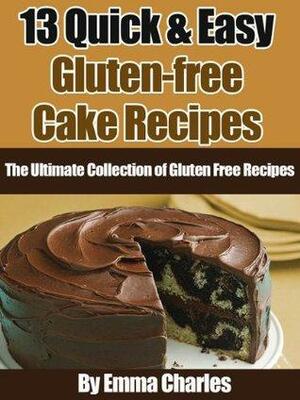 13 Quick & Easy Gluten-free Cake Recipes by Emma Charles