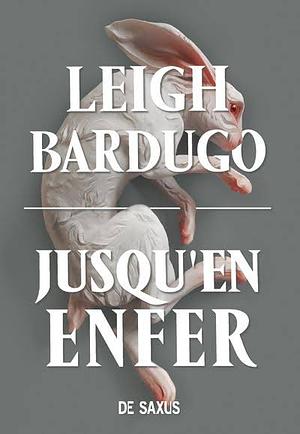 Jusqu'en enfer by Leigh Bardugo