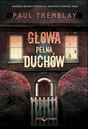 Głowa pełna duchów by Marcin Kiszela, Paul Tremblay