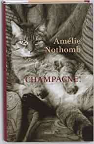 Champagne! by Amélie Nothomb