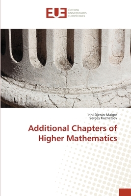 Additional Chapters of Higher Mathematics by Irini Djeran-Maigre, Sergey Kuznetsov
