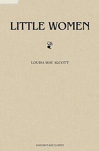 Little Women  by Luisa May Alcott