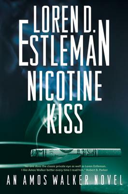 Nicotine Kiss by Loren D. Estleman