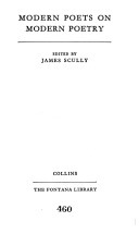 Modern Poets On Modern Poetry by James Scully