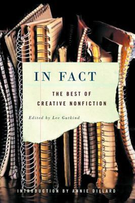 In Fact: The Best of Creative Nonfiction by 