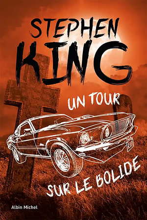 Un tour sur le bolide by Stephen King