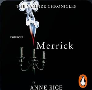 Merrick by Anne Rice