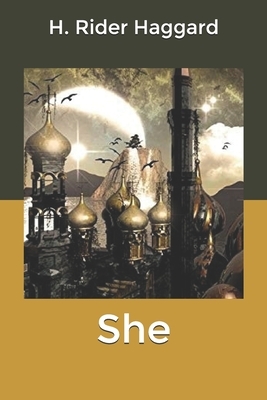 She by H. Rider Haggard