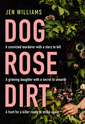 Dog Rose Dirt by Jen Williams