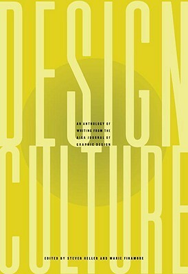 Design Culture: An Anthology of Writing from the AIGA Journal of Graphic Design by Marie Finamore, AIGA, Steven Heller