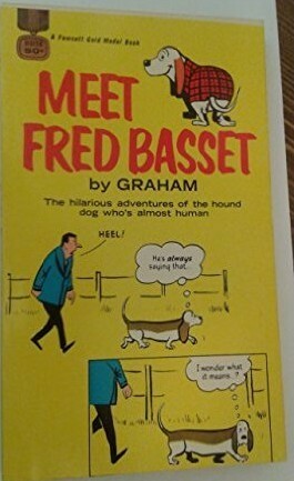 Meet Fred Basset by Graham Saxby