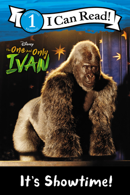 The One and Only Ivan: It's Showtime! by Colin Hosten