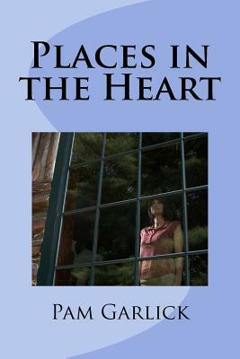 Places in the Heart by Pam Garlick