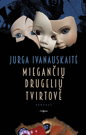 Miegančių drugelių tvirtovė by Jurga Ivanauskaitė