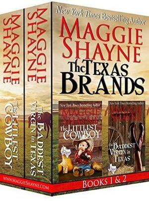The Texas Brands Books 1 & 2: The Littlest Cowboy and The Baddest Virgin in Texas by Maggie Shayne