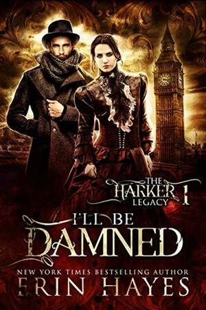 I'll Be Damned by Erin Hayes