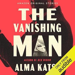 The Vanishing Man by Alma Katsu