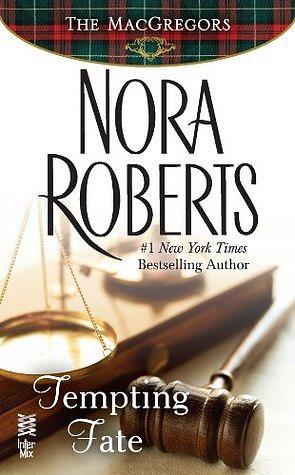 Tempting Fate: The MacGregors by Nora Roberts