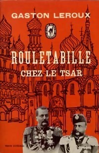 Rouletabille chez le tsar by Gaston Leroux