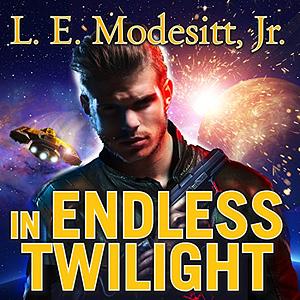 In Endless Twilight by L.E. Modesitt Jr.